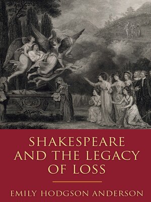cover image of Shakespeare and the Legacy of Loss